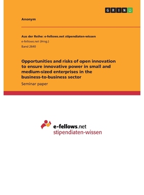 预订Opportunities and risks of open innovation to ensure innovative power in small and medium-sized ente