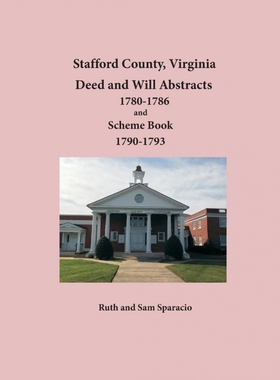 按需印刷Stafford County, Virginia Deed and Will Abstracts 1780-1786 and Scheme Book 1790-1793[9781680343472]
