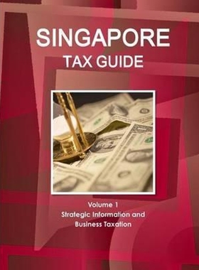 按需印刷Singapore Tax Guide Volume 1 Strategic Information and Business Taxation[9780739732960]