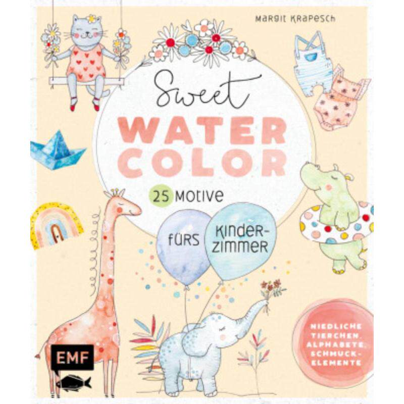 预订不退不换德语 Sweet Watercolor - 25 Motive fürs Kinderzimmer malen:Niedliche Tierchen, Alphabete,