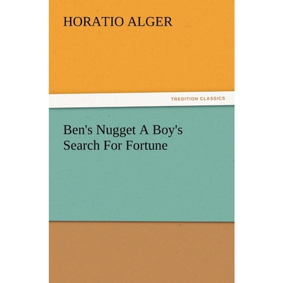 按需印刷Ben's Nugget A Boy's Search For Fortune[9783847217671]