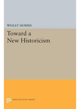 按需印刷不退不换Toward a New Historicism[9780691619972]