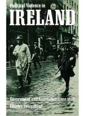 按需印刷Political Violence in Ireland:Government and Resistance since 1848[9780198200840]