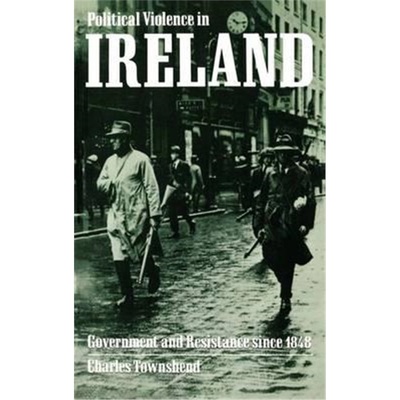 按需印刷Political Violence in Ireland:Government and Resistance since 1848[9780198200840]