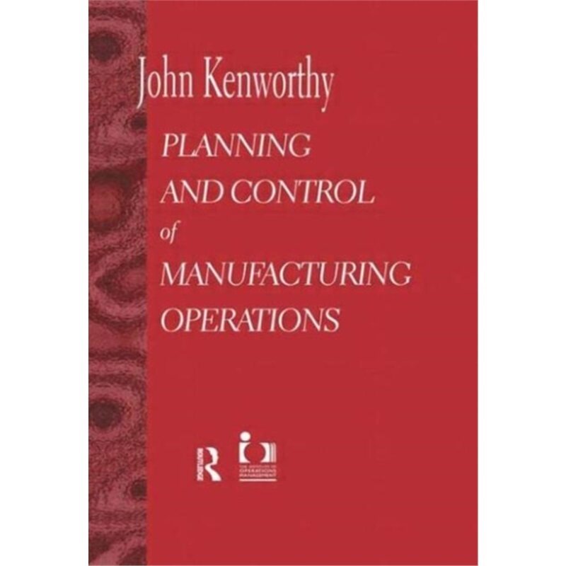 预订不退不换Planning and Control of Manufacturing Operations[9781855733077]