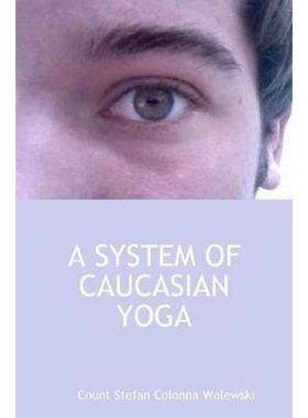 按需印刷不退不换A SYSTEM OF CAUCASIAN YOGA[9781326141226]