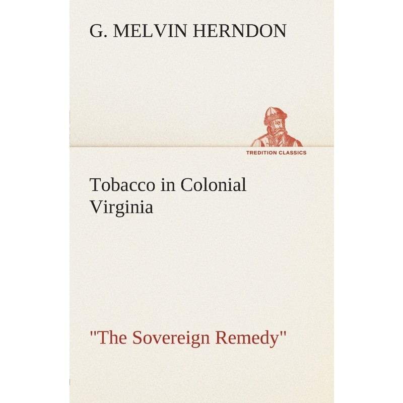 按需印刷不退不换Tobacco in Colonial Virginia 