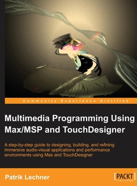 按需印刷Multimedia Programming Using Max/MSP and TouchDesigner[9781849699716]