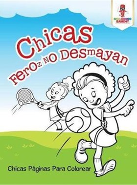 按需印刷Chicas Feroz No Desmayan:Chicas Paginas Para Colorear[9780228217282]
