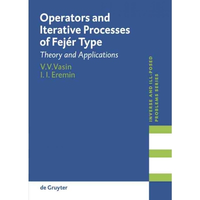 按需印刷DEG Operators and Iterative Processes of Fejér Type[9783110218183]