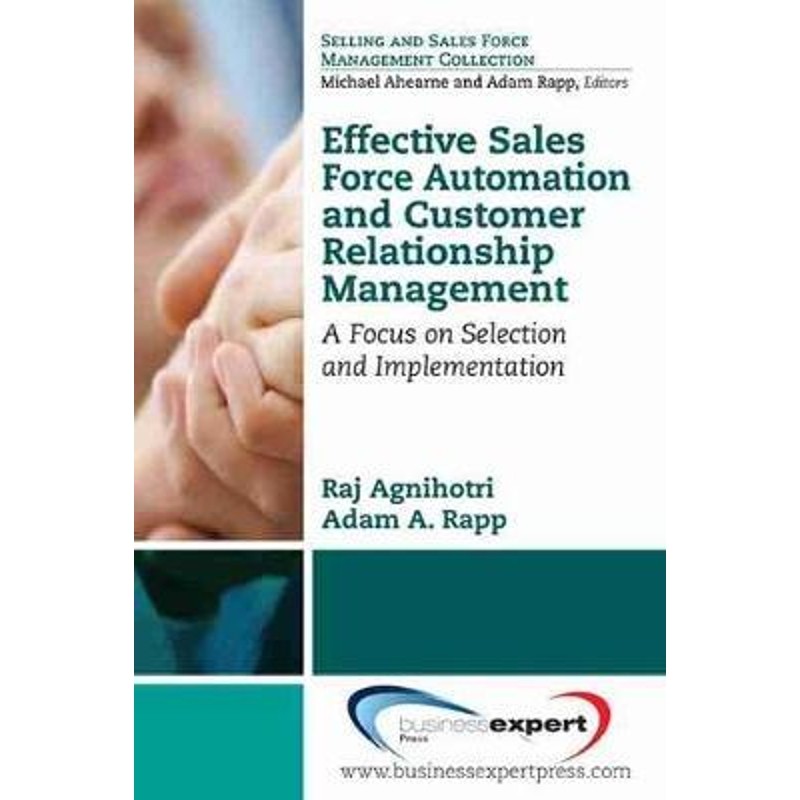 按需印刷不退不换Effective Sales Force Automation and Customer Relationship Management[9781606491270]