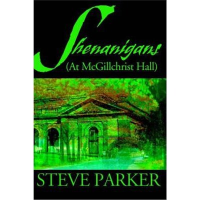 按需印刷不退不换Shenanigans:(At McGillchrist Hall)[9780595163069]