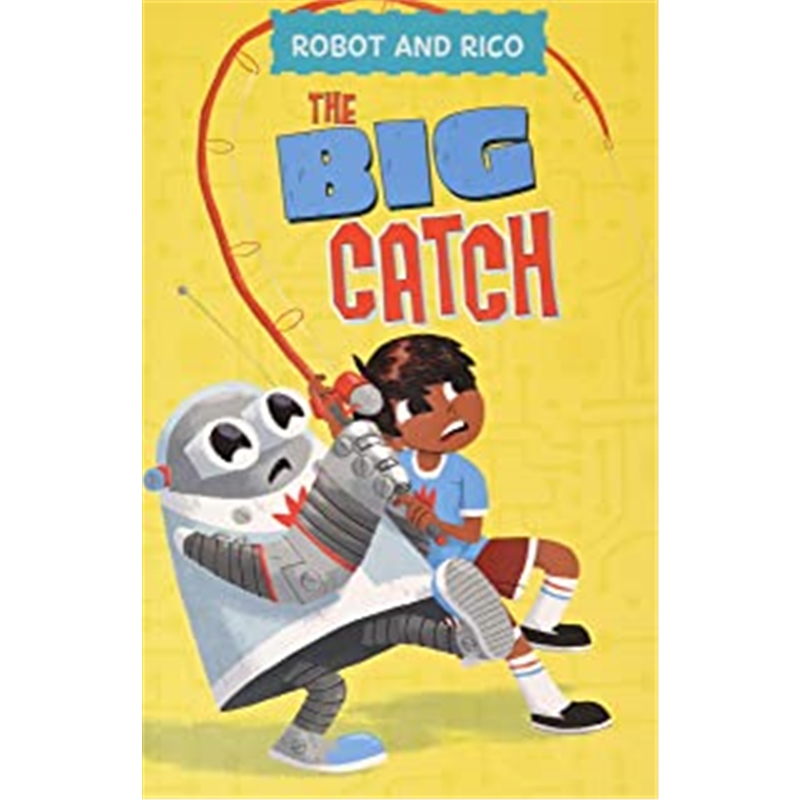 预订The Big Catch:A Robot and Rico Story