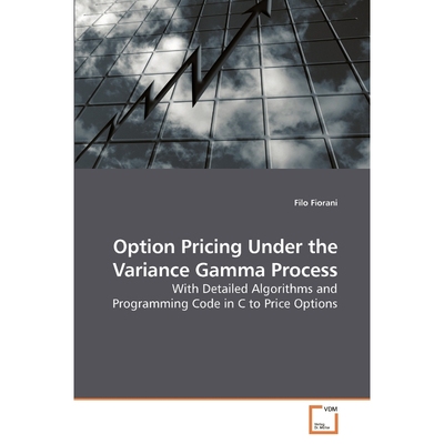 按需印刷Option Pricing Under the Variance Gamma Process[9783639188790]