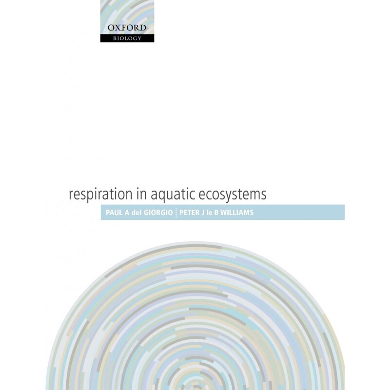 按需印刷不退不换Respiration in Aquatic Ecosystems[9780198527084]