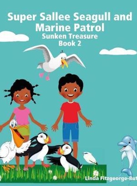 按需印刷Super Sallee Seagull and Marine Patrol: Sunken Treasure[9780244265953]