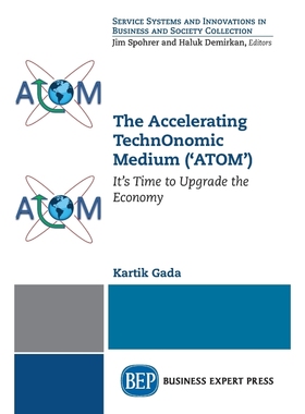 按需印刷The Accelerating TechnOnomic Medium ('ATOM')[9781631578663]