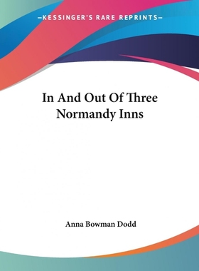 按需印刷In And Out Of Three Normandy Inns[9781419125652]