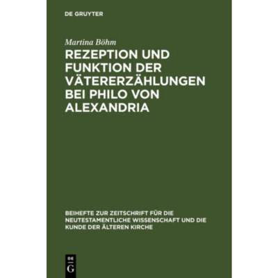 按需印刷DEG Rezeption und Funktion der V?tererz?hlungen bei Philo von Alexandria[9783110181999]