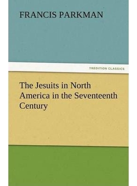 按需印刷The Jesuits in North America in the Seventeenth Century[9783842465190]