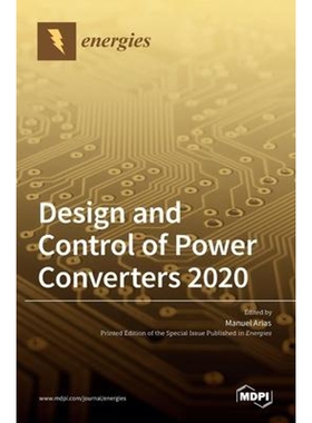 按需印刷不退不换Design and Control of Power Converters 2020[9783036507026]