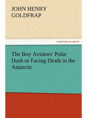 按需印刷The Boy Aviators' Polar Dash or Facing Death in the Antarctic[9783842465381]