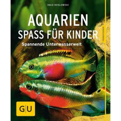 预订不退不换德语 Aquarien - Spaß für Kinder:Spannende Unterwasserwelt
