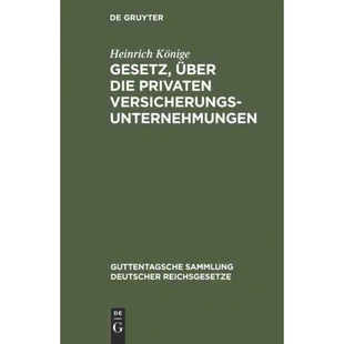 die über Gesetz Versicherungsunternehmungen 9783111268828 privaten 按需印刷不退不换DEG