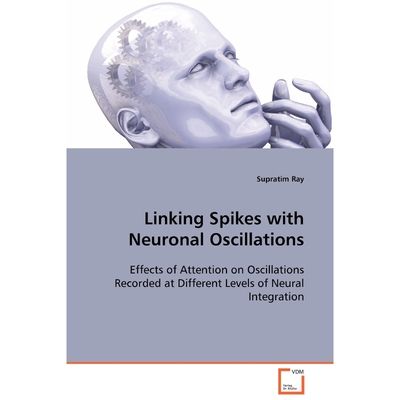 按需印刷不退不换Linking Spikes with Neuronal Oscillations[9783639097986]
