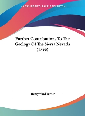 按需印刷Further Contributions To The Geology Of The Sierra Nevada (1896)[9781120284990]