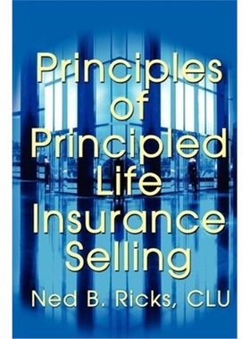 按需印刷Principles of Principled Life Insurance Selling[9780595209057]