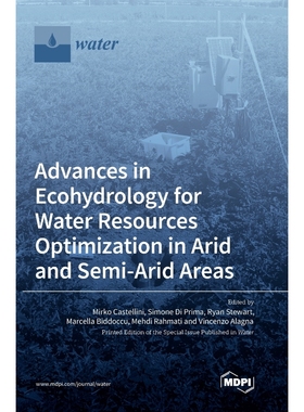 按需印刷Advances in Ecohydrology for Water Resources Optimization in Arid and Semi-arid Areas[9783036547473]