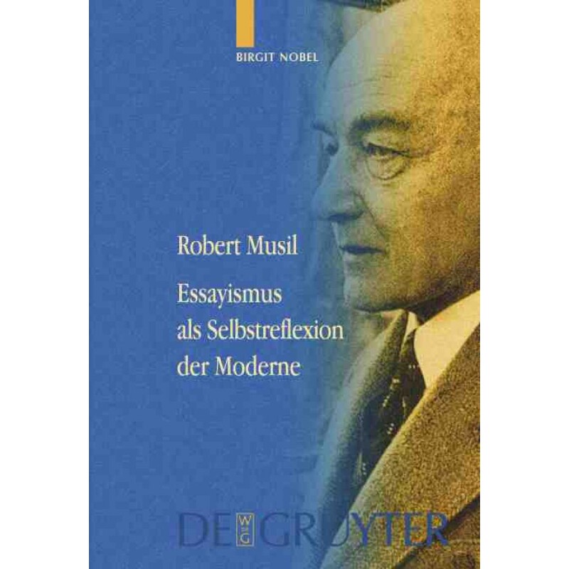 按需印刷不退不换DEG Robert Musil   Essayismus als Selbstreflexion der Moderne[9783110184051]