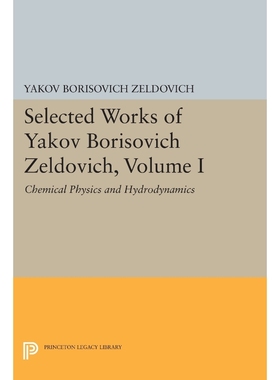 按需印刷Selected Works of Yakov Borisovich Zeldovich, Volume I[9780691607955]