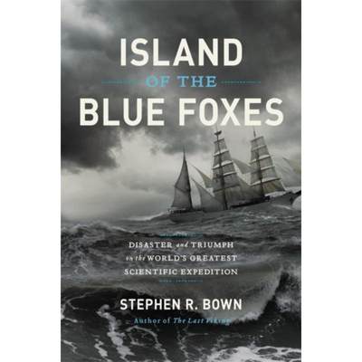 预订Island of the Blue Foxes:Disaster and Triumph on the World's Greatest Scientific Expedition