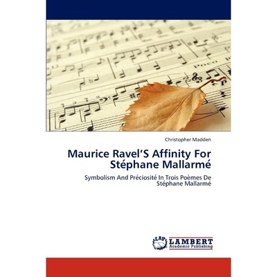 按需印刷Maurice Ravel'S Affinity For Ste?phane Mallarme?[9783846512203]