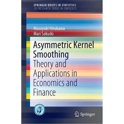 预订Asymmetric Kernel Smoothing:Theory and Applications in Economics and Finance
