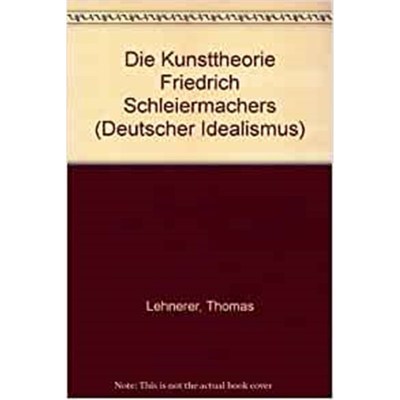 预订【德语】Die Kunsttheorie Friedrich Schleiermachers (Deutscher Idealismus, Bd. 13):