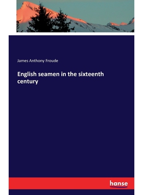 按需印刷English seamen in the sixteenth century[9783741117794]