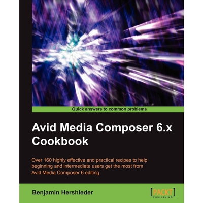 按需印刷不退不换Avid Media Composer 6 Cookbook[9781849693004]