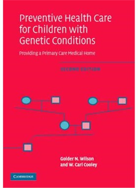 按需印刷不退不换Preventive Health Care for Children with Genetic Conditions:Providing a Primary Care Medical Home[978052
