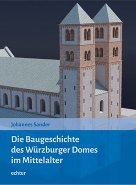 预订【德语】Die Baugeschichte des Wurzburger Doms im Mittelalter[9783429056728]