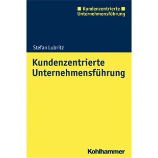 预订【德语】 Kundenzentrierte Unternehmensführung[9783170250703]