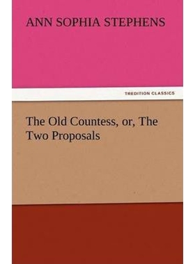 按需印刷The Old Countess, Or, the Two Proposals[9783842435988]