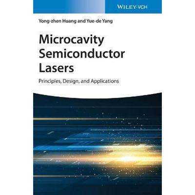 预订Microcavity Semiconductor Lasers:Principles, Design, and Applications