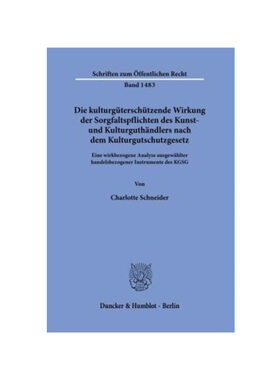 预订【德语】Die kulturgüterschützende Wirkung der Sorgfaltspflichten des Kunst- und Kulturguth?ndlers nach dem Kulturg