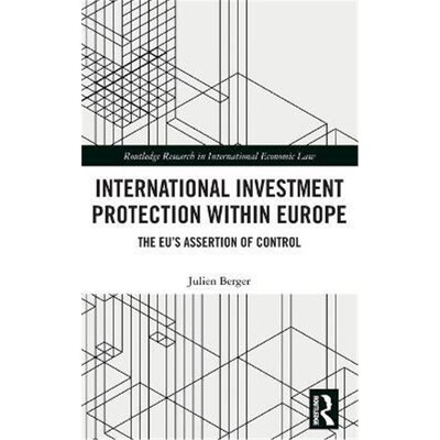 按需印刷International Investment Protection within Europe:The EU's Assertion of Control[9780367610630]