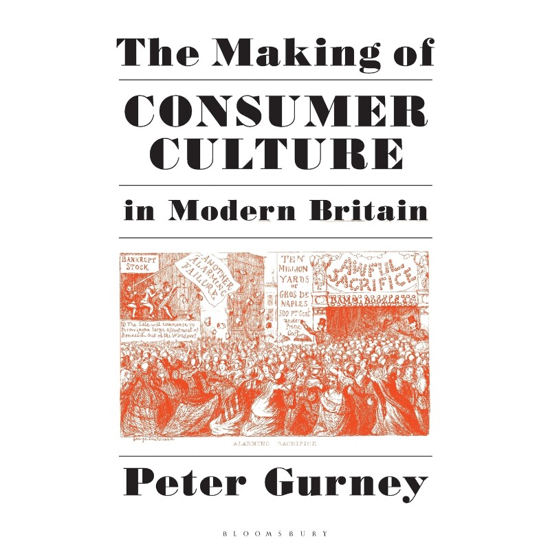 按需印刷不退不换The Making of Consumer Culture in Modern Britain[9781441191663]