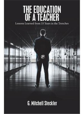 按需印刷The Education of a Teacher:Lessons Learned from 33 Years in the Trenches[9781543469837]