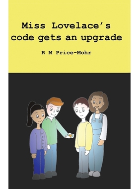 按需印刷Miss Lovelace s code gets an upgrade[9780956908964]